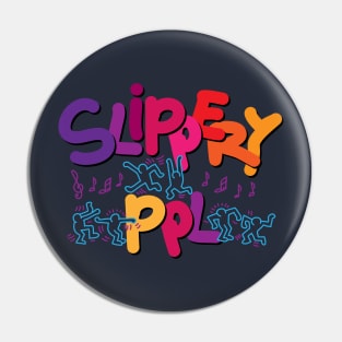 Slippery People Pin