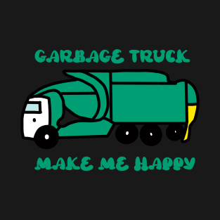 Garbage Truck Make Me Happy Groovy T-Shirt