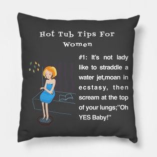 Hot Tub Tips For Women #1 Pillow