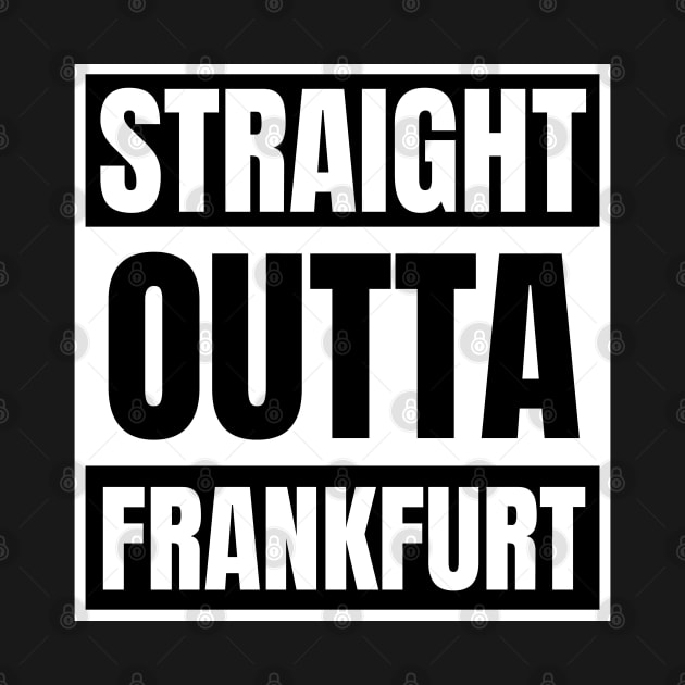 Straight Outta Frankfurt by jamestaylor8