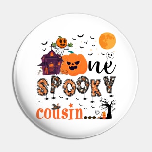 One Spooky Cousin Halloween October 31 Pin