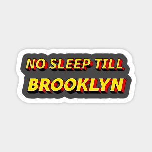 No Sleep Till Brooklyn Magnet