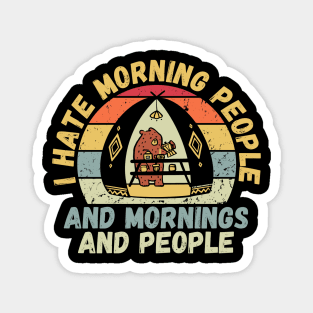 I hate morning people Magnet