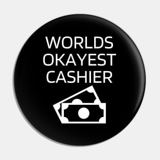 World okayest cashier Pin