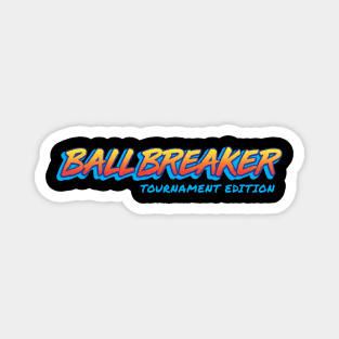 BALLBREAKER Tournament at The Beef Magnet