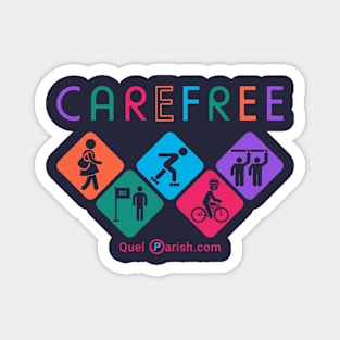 Car Free Carefree (Reduce Car Use) Magnet