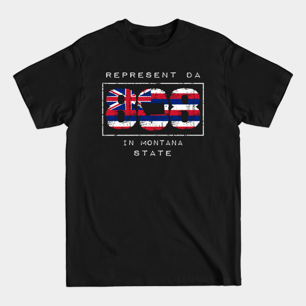 Discover Rep Da 808 in Montana State by Hawaii Nei All Day - Hawaii - T-Shirt