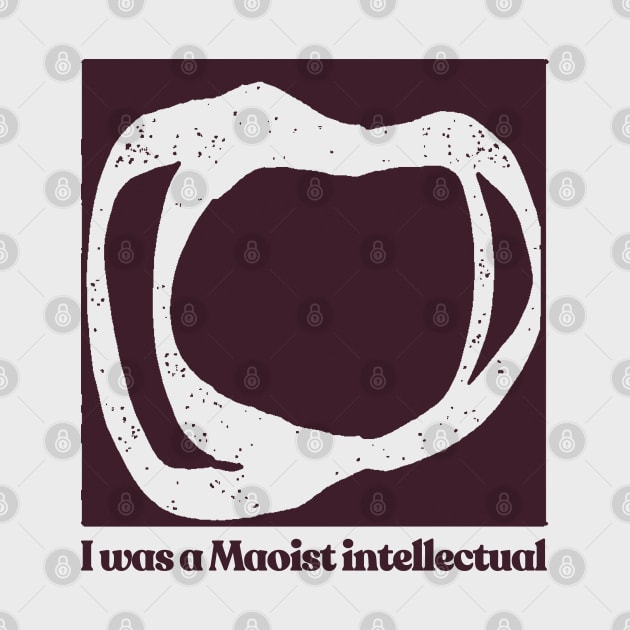 I was a Maoist intellectual / Momus Tribute Design by DankFutura