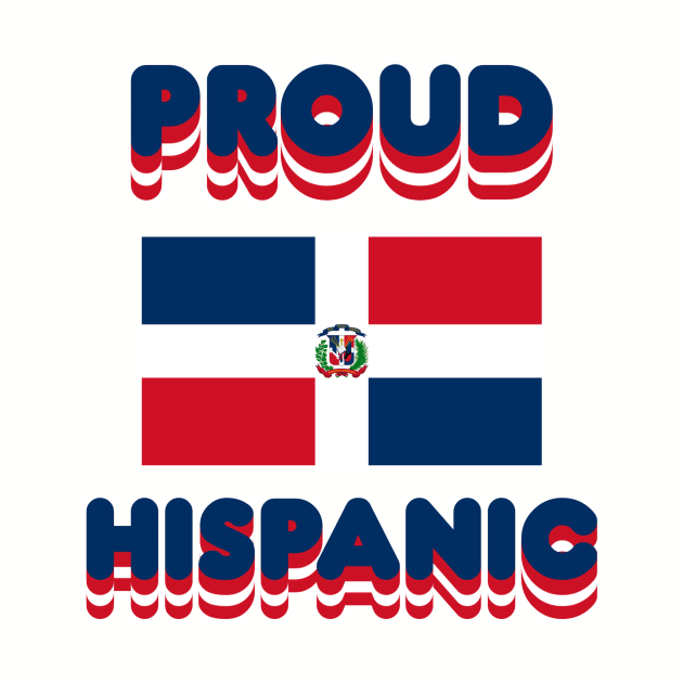 Proud Hispanic by Fly Beyond