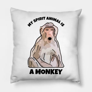 My Spirit Animal is a Monkey Pillow