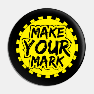 Make Your Mark Pin