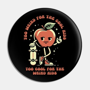 Too Cool or Too Weird Pin