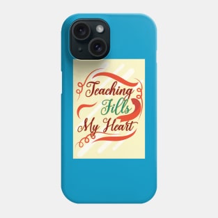 teacher fills my heart Phone Case