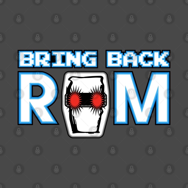 Bring Back ROM! by JWDesigns