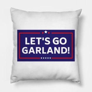 LET'S GO GARLAND! - Anti Trump Pillow