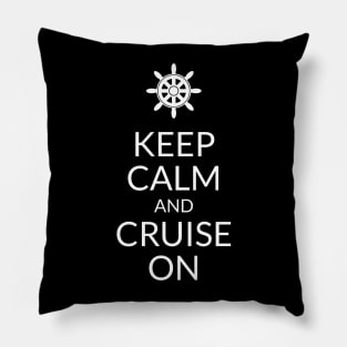 Keep Calm and Cruise On - Cruise Vacation Design Pillow