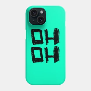 Oops, Fail, Oh Oh Phone Case