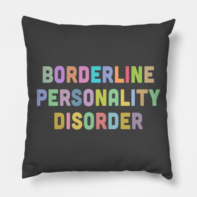 Borderline Personality Disorder Pillow by DankFutura