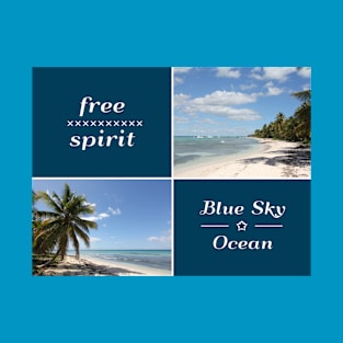 Free Spirit - Blue Sky and Ocean Caribbean Collage T-Shirt