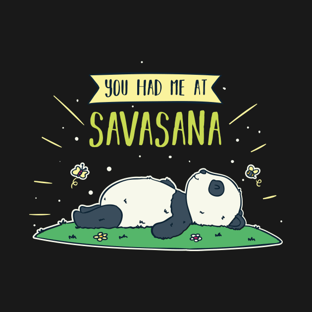 You Had Me At Savasana mantra asana exercise Panda by FunnyphskStore