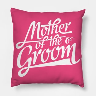 Mother of the Groom - Mom Wedding Gift Pillow