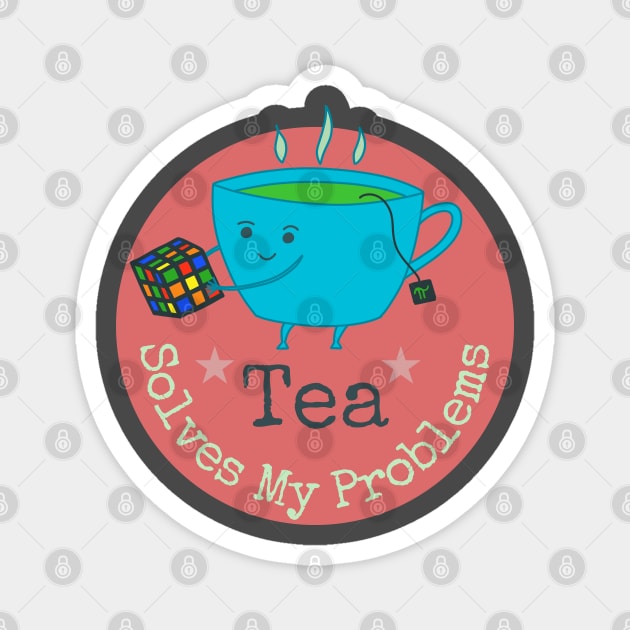 Tea Solves My Problems - cute cup of tea with Rubik cube Magnet by Green Paladin