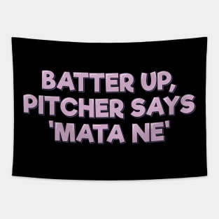 Mata Ne Pitcher Baseball Tapestry