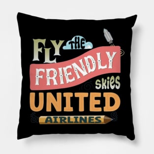 Fly The Friendly Skies Pillow