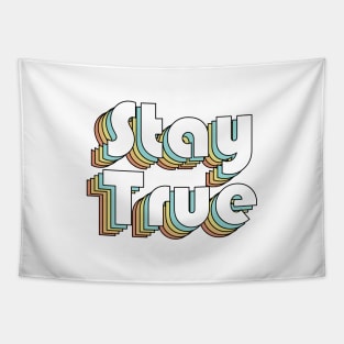 Stay True - Retro Rainbow Typography Faded Style Tapestry