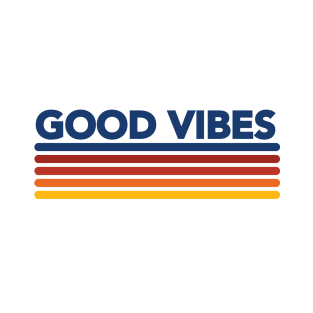 Good Vibes Retro- 2 T-Shirt