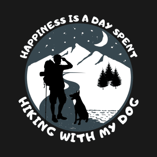 Happiness Is a Day Spent Hiking With My Dog T-Shirt