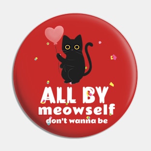 All By Meowself Pin