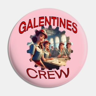 Galentines crew Pin