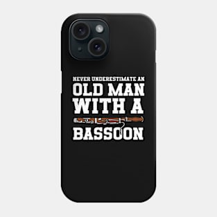 Never Underestimate An Old Man With A Bassoon Phone Case