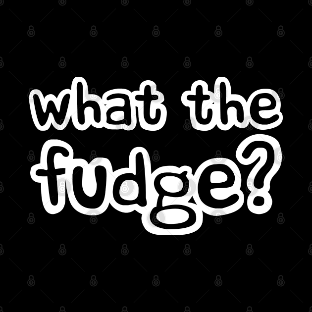 What the Fudge by Love Life Random