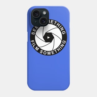 See Something - Film Something Phone Case