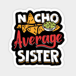 Mexican Sister Nacho Lover Gift Magnet