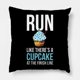 Run like there's a cupcake Pillow