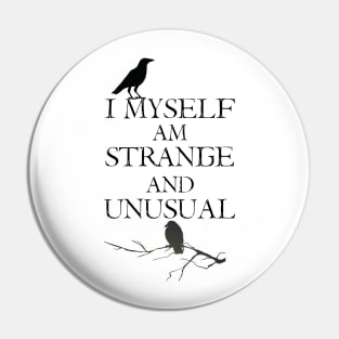 I Myself Am Strange Pin