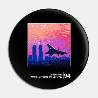 Underworld - Mmm... Skyscraper I Love You / Minimal Style Graphic Artwork Design Pin