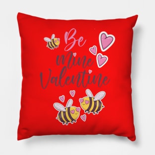 Be Mine Valentine, Valentines day Pillow