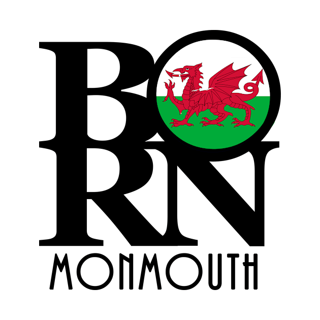 BORN Monmouth Wales by UnitedKingdom