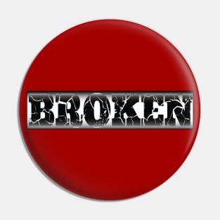 We Are All Broken Pin