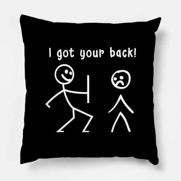 I got your back! | Funny stick figure pun T-Shirt Pillow by MerchMadness