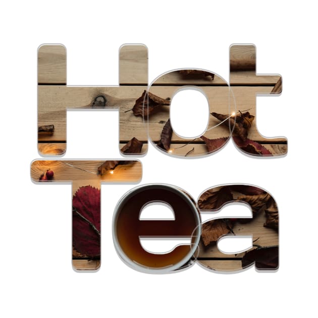 Hot Tea by afternoontees