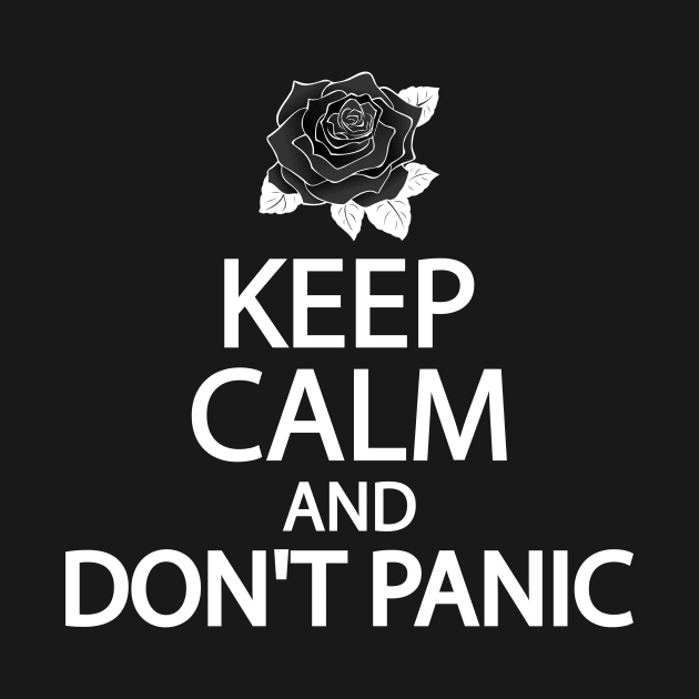 Keep calm and don't panic by Geometric Designs