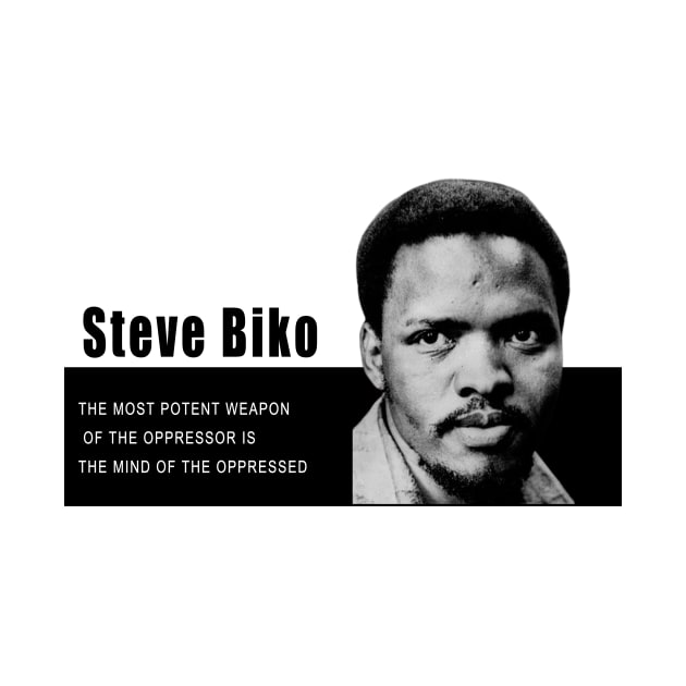 Steve Biko quotes by Obehiclothes