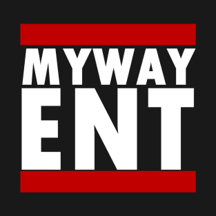 My Way Ent T-Shirt