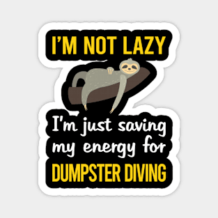 Funny Lazy Dumpster Diving Magnet