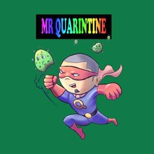 Mr Quarintine T-Shirt